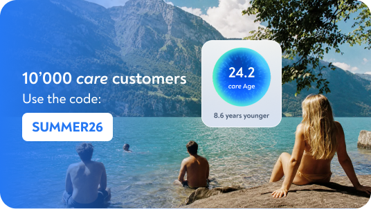 10'000 care customers - use the code SUMMER26 for 25% off